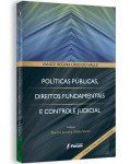 POLÍTICAS PÚBLICAS, DIREITOS FUNDAMENTAIS E CONTROLE JUDICIAL - 2ª Edição, revista, ampliada e atualizada